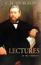 Load image into Gallery viewer, Lectures to My Students by C.H. Spurgeon