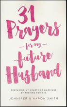 Load image into Gallery viewer, 31 Prayers For My Future Husband