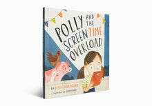 Load image into Gallery viewer, Polly and the Screen Time Overload