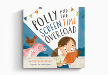 Load image into Gallery viewer, Polly and the Screen Time Overload