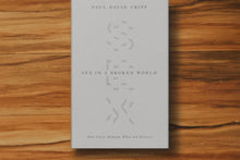 Load image into Gallery viewer, Sex in a Broken World: How Christ Redeems What Sin Distorts