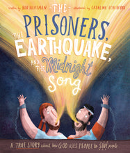 Load image into Gallery viewer, The Prisoners, the Earthquake, and the Midnight Song Storybook
