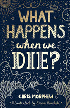 Load image into Gallery viewer, Book: What Happens When We Die?