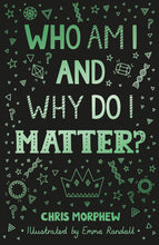 Load image into Gallery viewer, Book: Who Am I and Why Do I Matter?