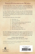 Load image into Gallery viewer, Twelve Extraordinary Women: How God Shaped Women of the Bible, and What He Wants to Do with You