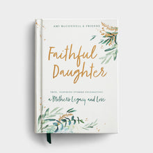 Load image into Gallery viewer, Ami McConnell and Friends - Faithful Daughter