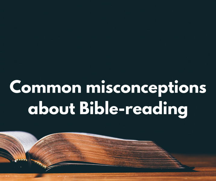 Common misconceptions about Bible-reading