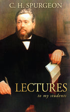 Load image into Gallery viewer, Lectures to My Students by C.H. Spurgeon
