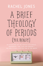 Load image into Gallery viewer, A Brief Theology of Periods (Yes, really)
