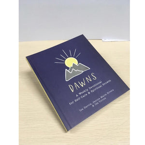 Dawns : A Weekly Devotional for Self-care & Spiritual Growth