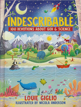 Load image into Gallery viewer, Indescribable: 100 Devotions for Kids About God and Science (Indescribable Kids)
