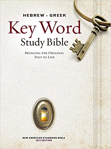 The Hebrew-Greek Key Word Study Bible: NASB-77 Edition, Hardbound (Key Word Study Bibles) Hardcover